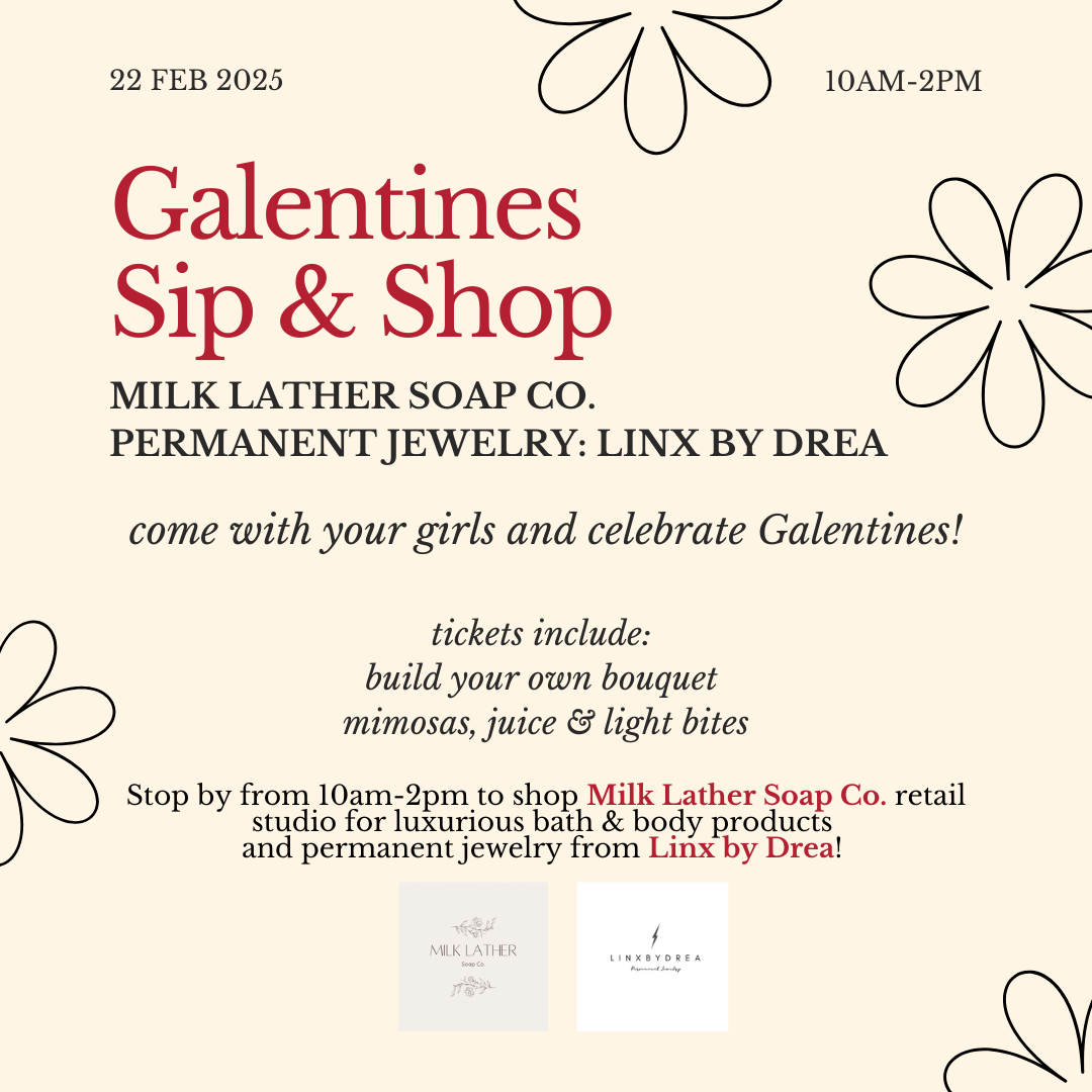 (02/22) Galentines Sip & Shop- Milk Lather Soap Co. & Linx by Drea Tickets!  thumbnail