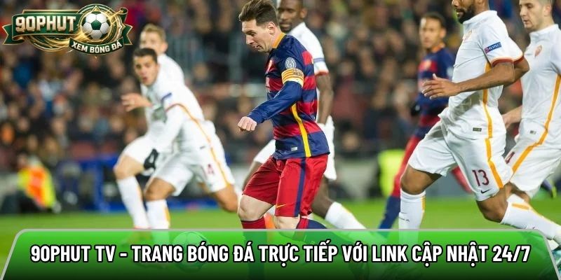 90phut TV – Xem Trực Tiếp Bóng đá 90 Phút Không Gián đoạn thumbnail
