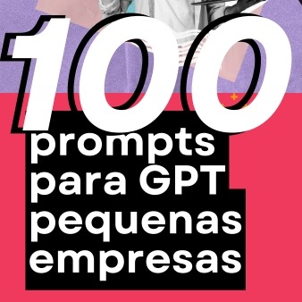 100 Prompts para Pequenas Empresas e Empresários thumbnail