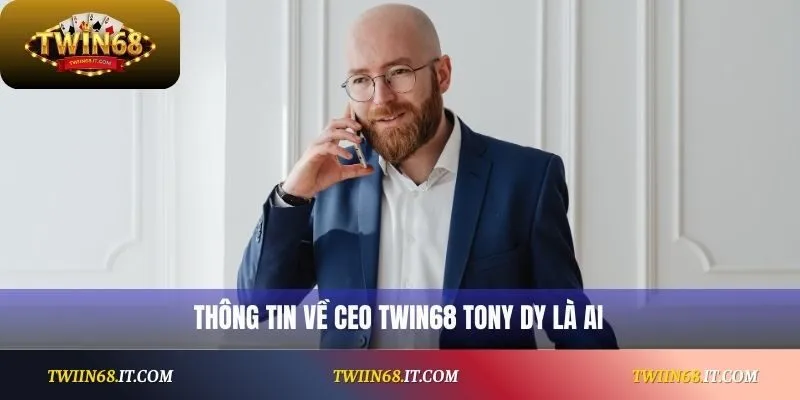 https://twiin68.it.com/ceo-twin68-tony-dy/ thumbnail