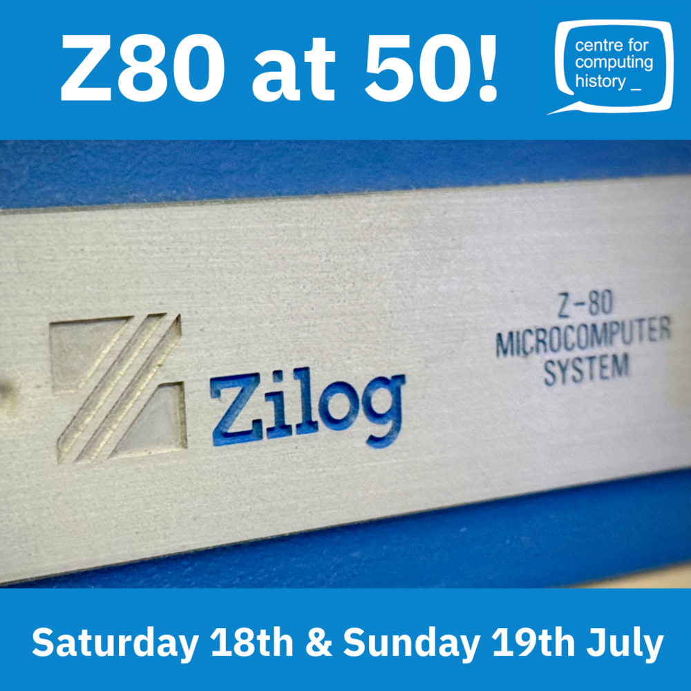 Z80 at 50! - Saturday 18th & Sunday 19th July 2026 - Find out more! thumbnail