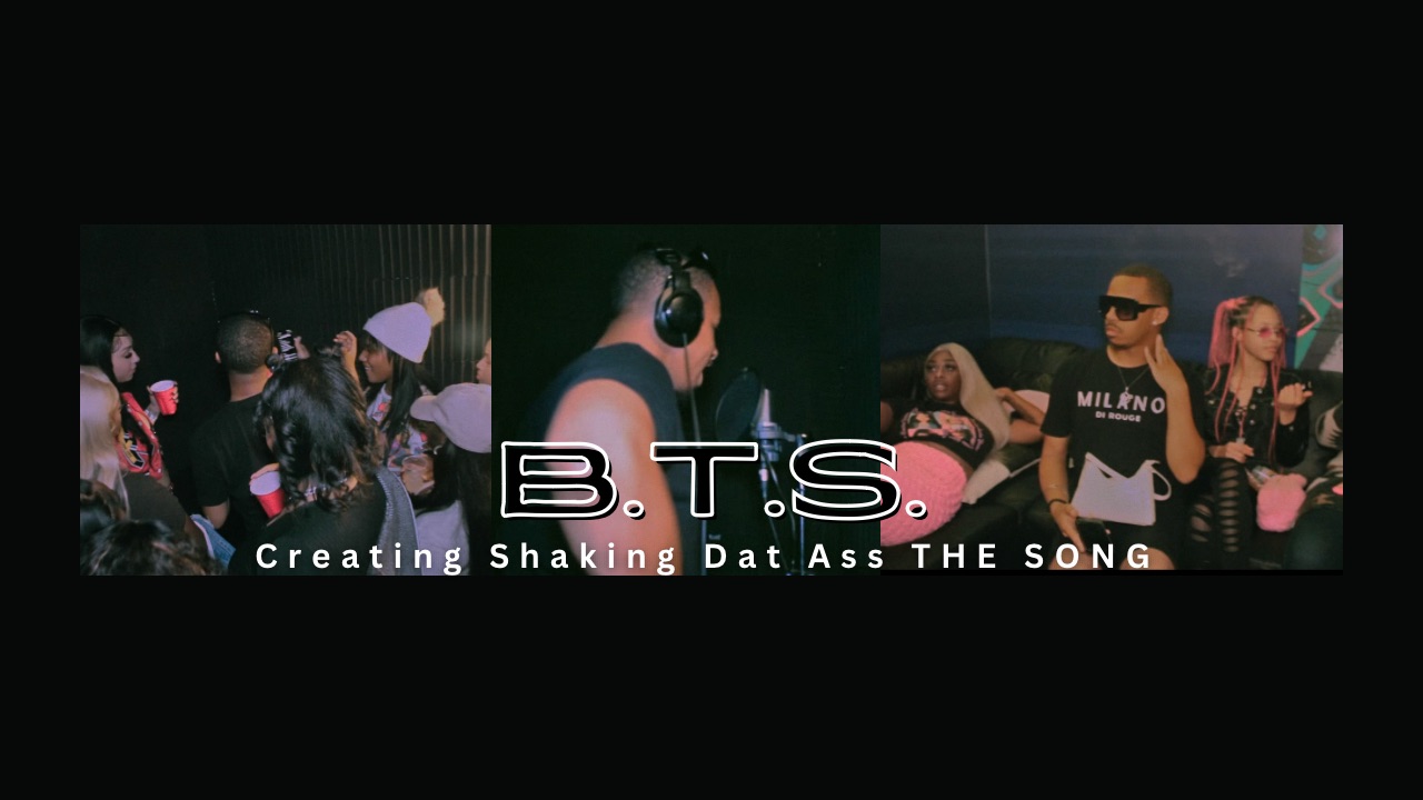 B.T.S. Creating “Shaking Dat Ass” The SONG thumbnail