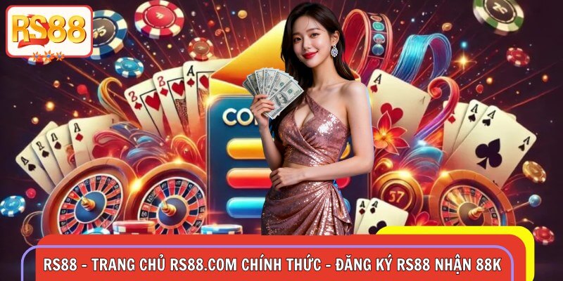 RS88 – Trang Chủ RS88.COM Chính Thức – Đăng ký RS88 Nhận 88k thumbnail