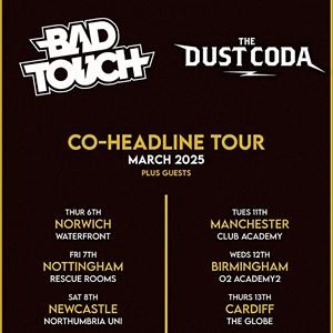 08/03 - BAD TOUCH & THE DUST CODA @ Northumbria Uni thumbnail