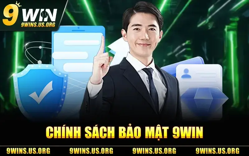 Chính Sách Bảo Mật - Cam Kết An Toàn Tuyệt Đối Tại 9Win thumbnail