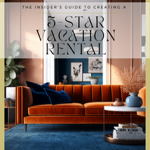 The Insider's Guide to a 5-Star Vacation Rental thumbnail