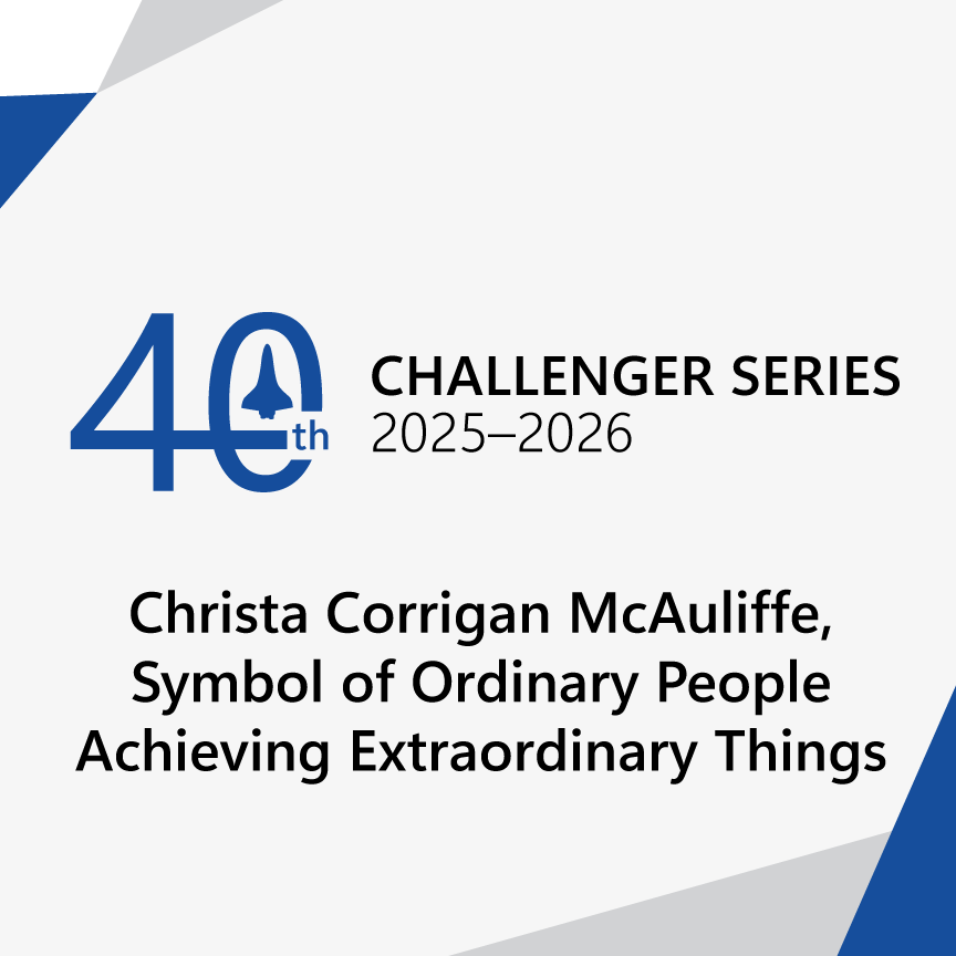 December 4 5PM Challenger Series: Christa Corrigan McAuliffe, Symbol of Ordinary People Achieving Extraordinary Things thumbnail