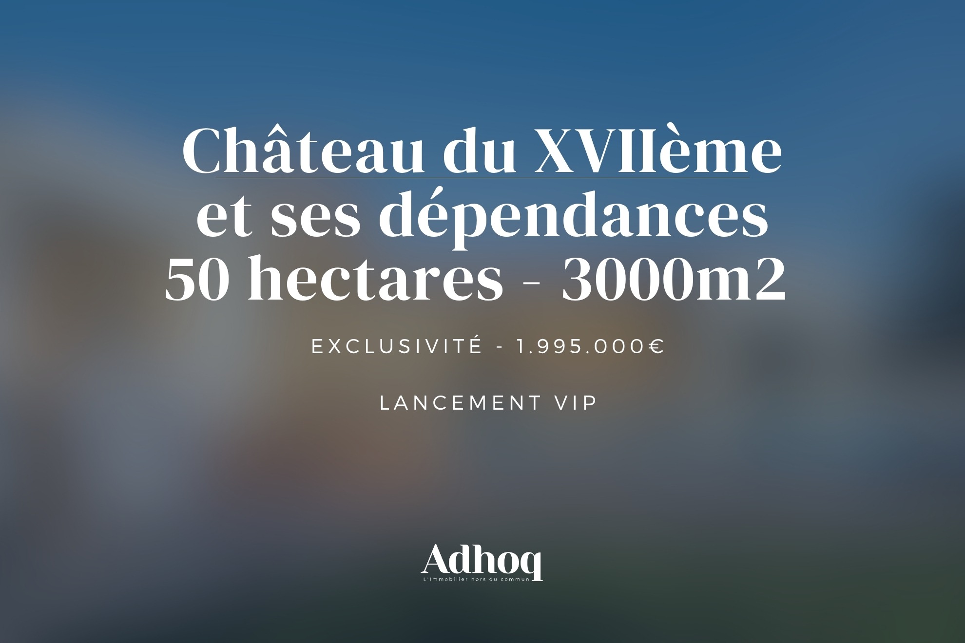 A venir - Exclusivité - Château du XVIIème - 50 hectares - Lancement VIP thumbnail