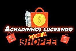Achadinhos Lucrando com a Shopee thumbnail
