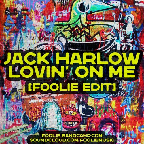 Jack Harlow - Lovin On Me [FOOLiE Remix] thumbnail