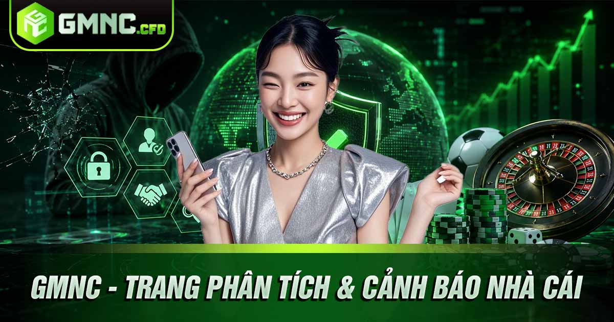 GMNC CFD PHÂN TÍCH VÀ GIẢI MÃ NHÀ CÁI UY TÍN 2026 thumbnail