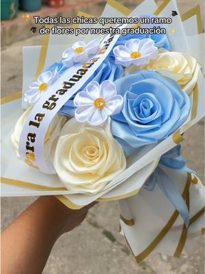 Agradecida ✨🩵 #flores #ramos #graduacion #highschool #viralllll #fypppppppppppppp