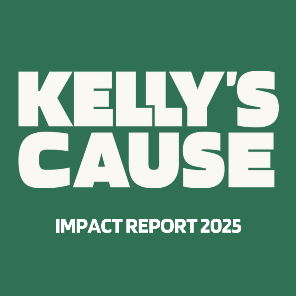 Kelly's Cause 2025 Impact Report thumbnail