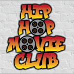 Hip Hop Movie Club podcast thumbnail