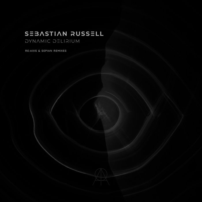 PRE-ORDER: Sebastian Russell - Dynamic Delirium EP w/ Re:Axis & Sepian Remixes [AMR017] thumbnail