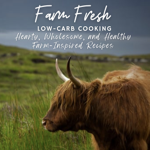 My Farm Fresh Low carb Recipe Book thumbnail