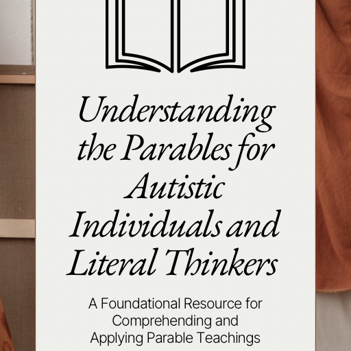Understanding the Parables for Autistic Individuals and Literal Thinkers thumbnail
