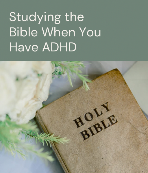 Studying the Bible When You Have ADHD thumbnail