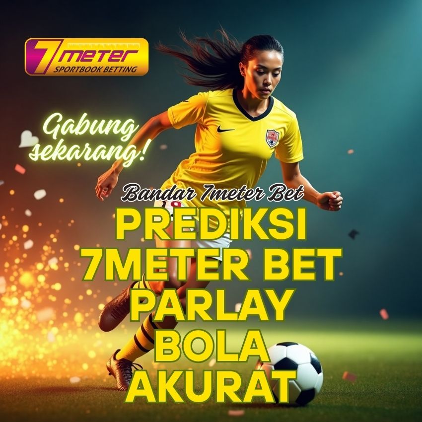 7meter: Tips & Prediksi 7meter Bet Parlay Bola Akurat thumbnail