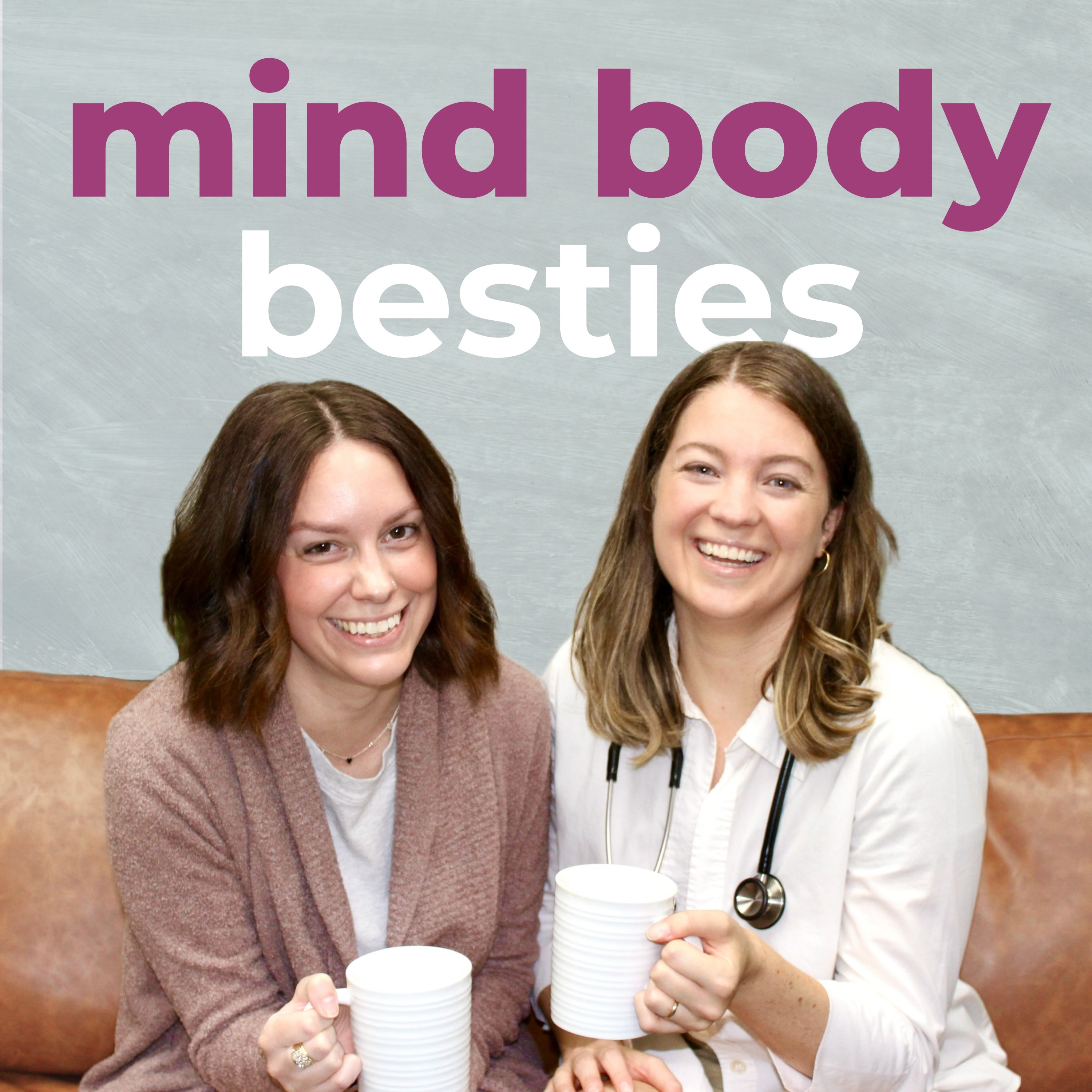 Mind Body Besties Podcast thumbnail