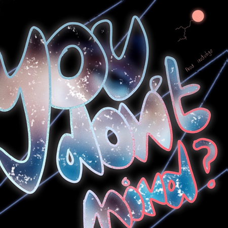 You don’t mind? - stream now  thumbnail