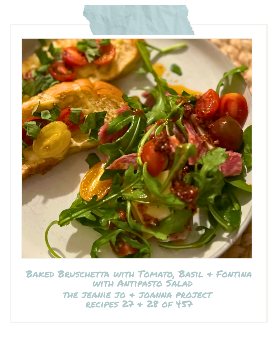 The Jeanie Jo & Joanna Project Recipe 27 & 28 of 457: Baked Bruschetta with Tomato, Basil & Fontina + Antipasto Salad thumbnail