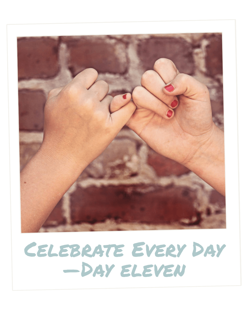 Celebrate Every Day — Day Eleven thumbnail