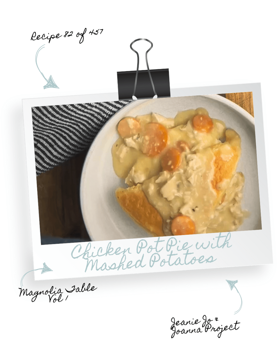 The Jeanie Jo & Joanna Project Recipe 82 of 457: Chicken Pot Pie with Mashed Potatoes thumbnail