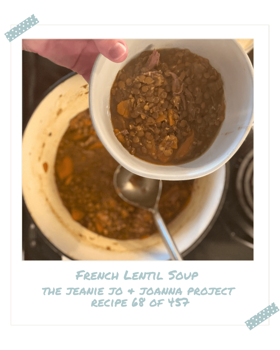 The Jeanie Jo & Joanna Project Recipe 68 of 457: French Lentil Soup thumbnail