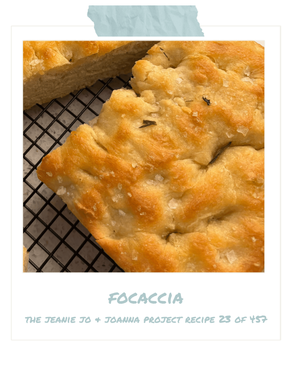 The Jeanie Jo & Joanna Project Recipe 23 of 457: Focaccia thumbnail