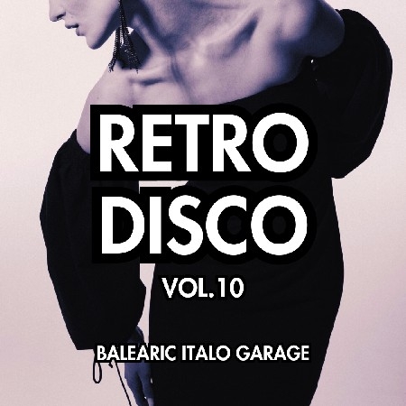 Retro Disco Vol.10 - Balearic Italo Garage thumbnail