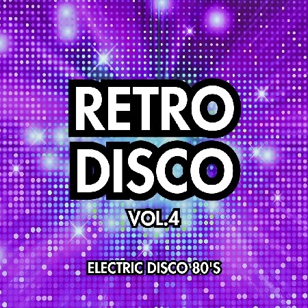 Retro Disco Vol.4 - Electric Disco 80's thumbnail