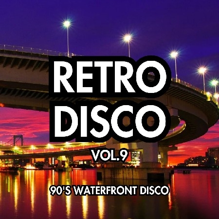 Retro Disco Vol.9 - 90's Waterfront Disco thumbnail