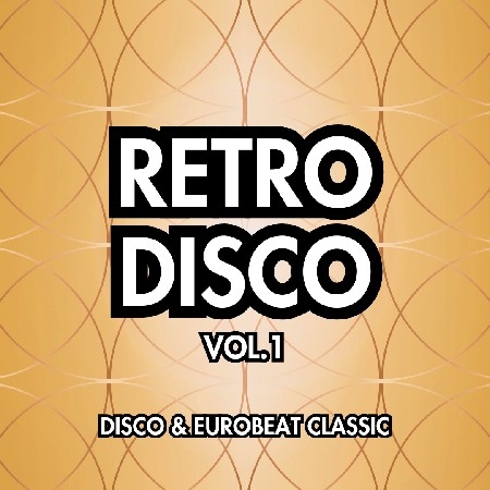Retro Disco - Disco & Eurobeat Classic  thumbnail