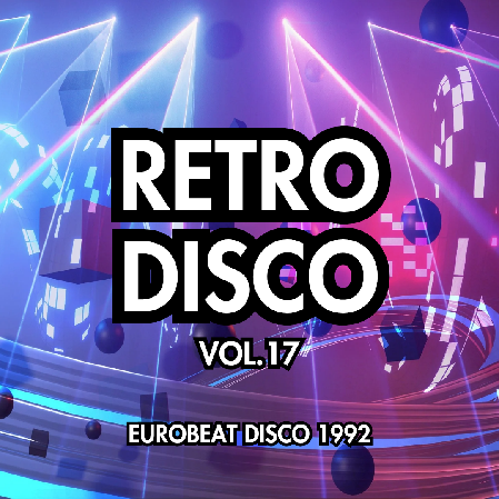 Retro Disco Vol.17 - Eurobeat Disco 1992 thumbnail