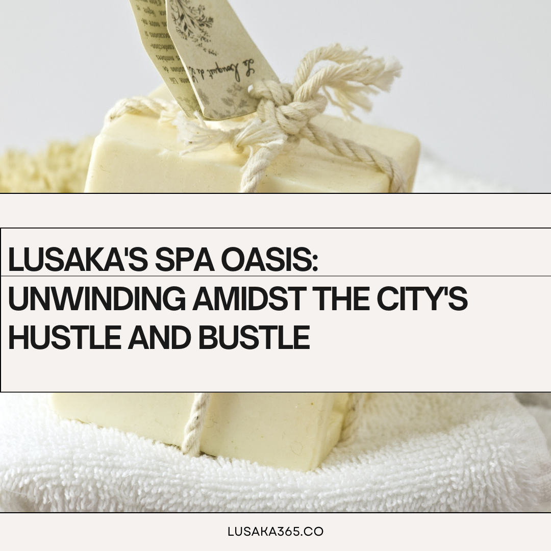 Lusaka's Spa Oasis thumbnail