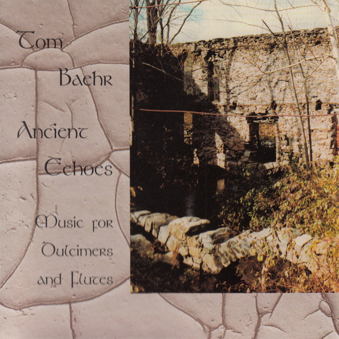 Ancient Echoes - Music for Dulcimers and Flutes, by Tom Baehr (my Dad's album!) thumbnail