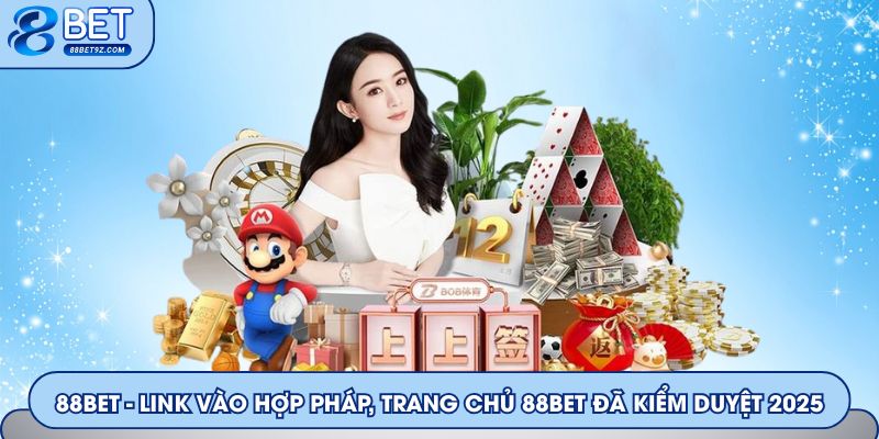 88Bet - Link Vào Hợp Pháp, Trang Chủ 88Bet Đã Kiểm Duyệt 2025 thumbnail