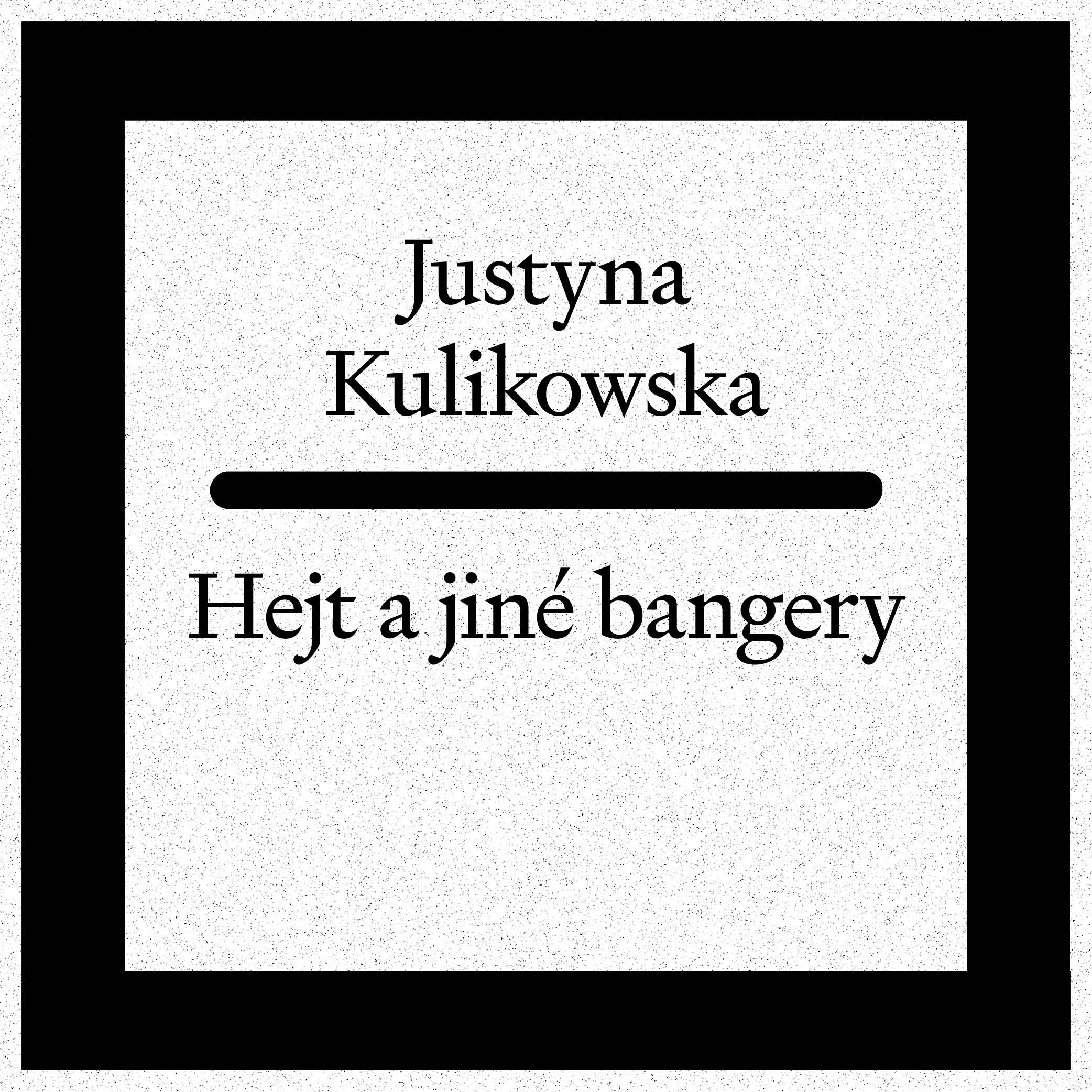  Justyna Kulikowska: Hejt a jiné bangery (překlad z polštiny, 2025) thumbnail