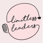 Limitless Leaders Podcast thumbnail