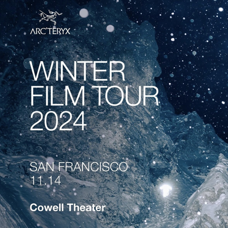 Arc’teryx Winter Film Tour ‘24 SF thumbnail