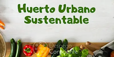 ¡No te pierdas nuestro Taller de Huerto Urbano Sustentable en Peñablanca este domingo a las 10:00 AM! Ven a disfrutar de