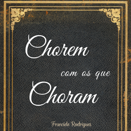 Chorem com os que Choram-COMPRE  AQUI thumbnail