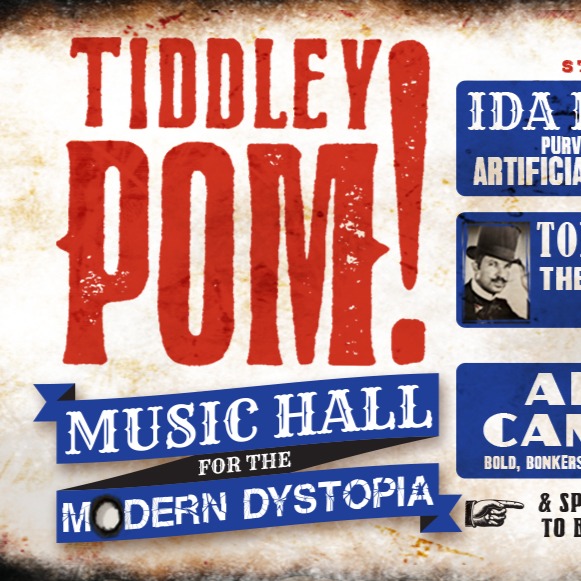 Tiddley Pom @ Wilton's Music Hall, London - Wed 8th July @ 7pm (ft. Ida Barr and Ada Campe) thumbnail