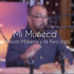 Manolo Mairena | Mi Muñeca thumbnail