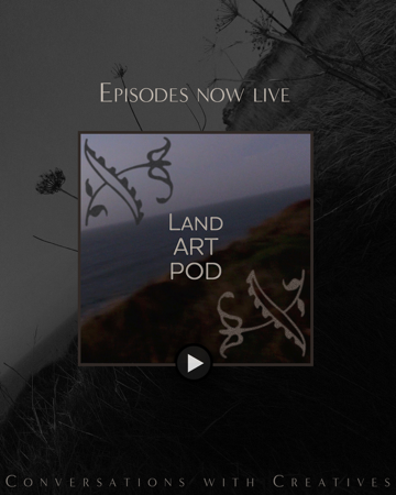 Land Art Pod ~ Conversations with Creatives thumbnail