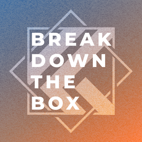 Break Down The Box: Challenge the Narrative thumbnail