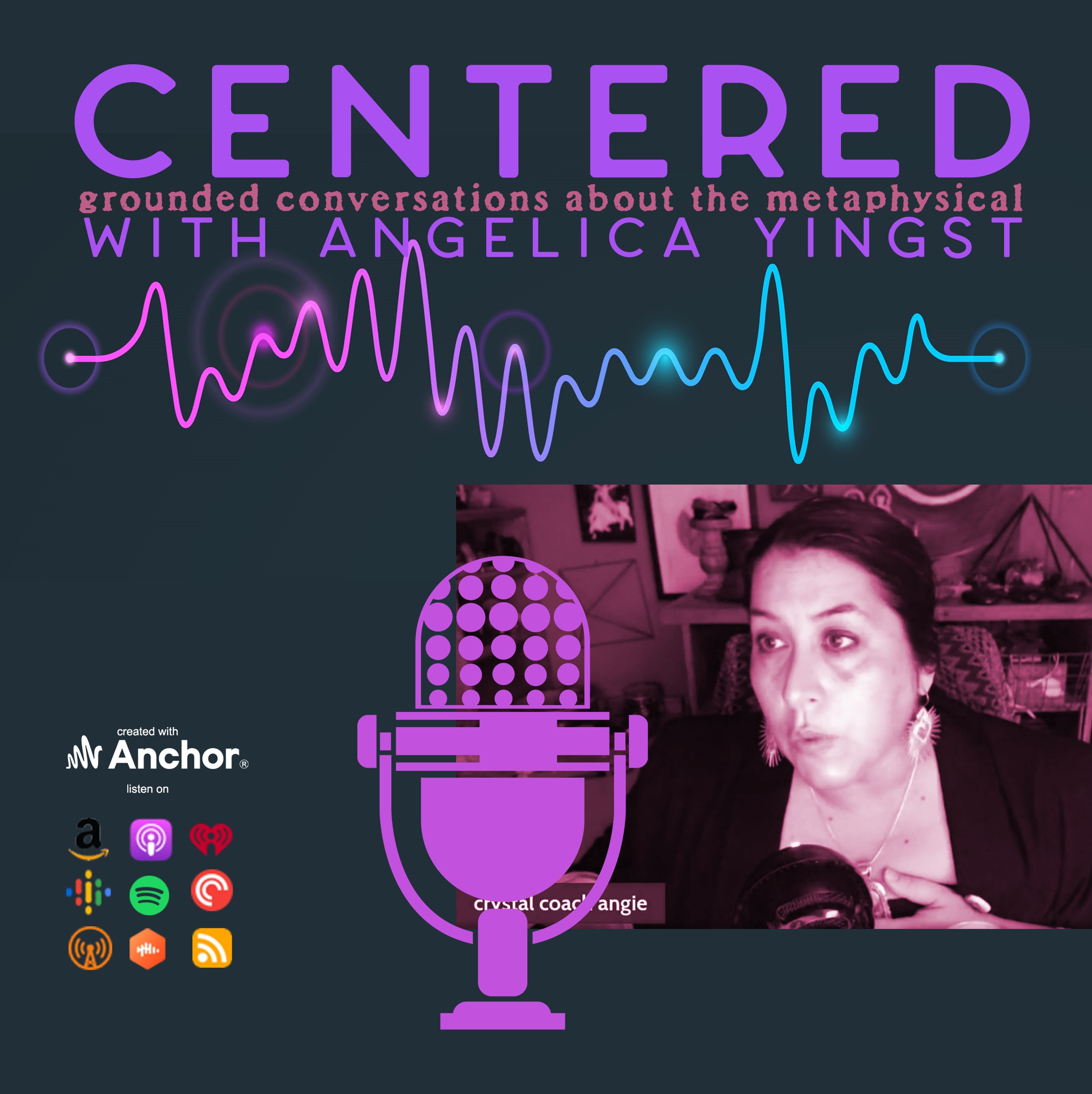 Centered: grounded conversations about the metaphysical with angie yingst thumbnail