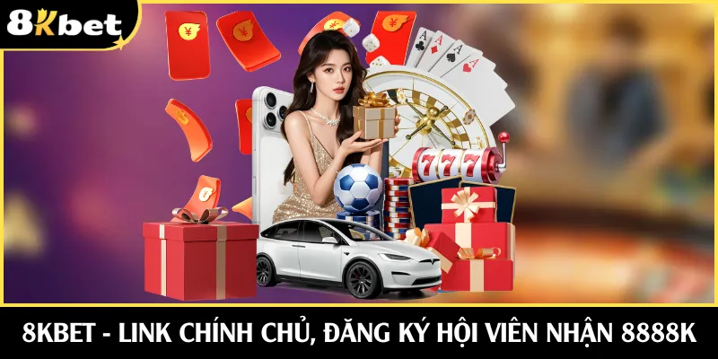 8KBET | Đăng Ký Nhanh, Đặt Cược Chất Lượng Cao 2026 thumbnail