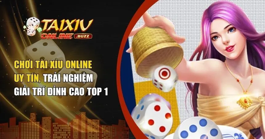 Chơi Tài Xỉu Online Uy Tín, Trải Nghiệm Giải Trí Đỉnh Cao TOP 1 thumbnail